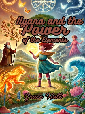 cover image of Ilyana and the Power of the Elements
